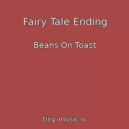 کاور آهنگ Fairy Tale Ending از Beans On Toast