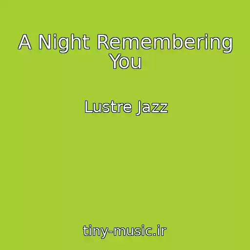 کاور آهنگ A Night Remembering You از Lustre Jazz