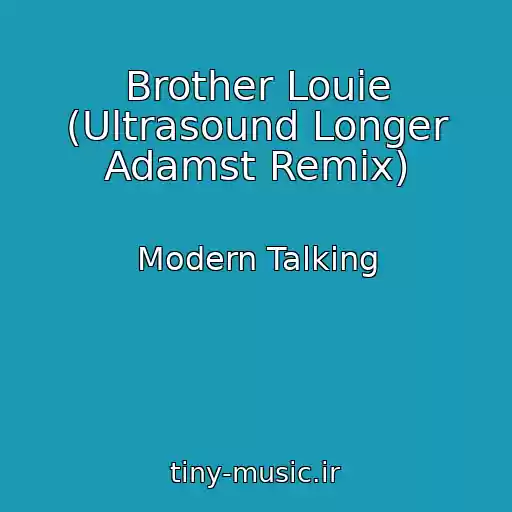 کاور آهنگ Brother Louie (Ultrasound Longer Adamst Remix) از Modern Talking