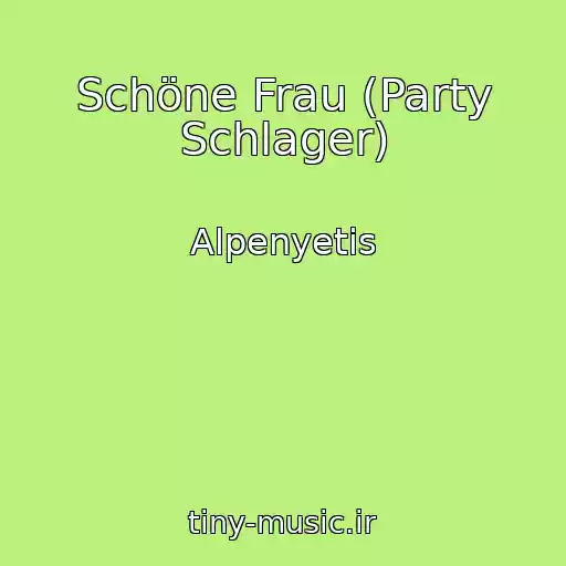 کاور آهنگ Schöne Frau (Party Schlager) از Alpenyetis