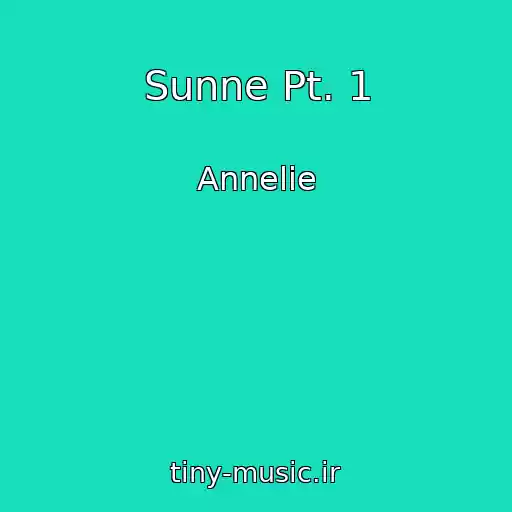 کاور آهنگ Sunne Pt. 1 از Annelie