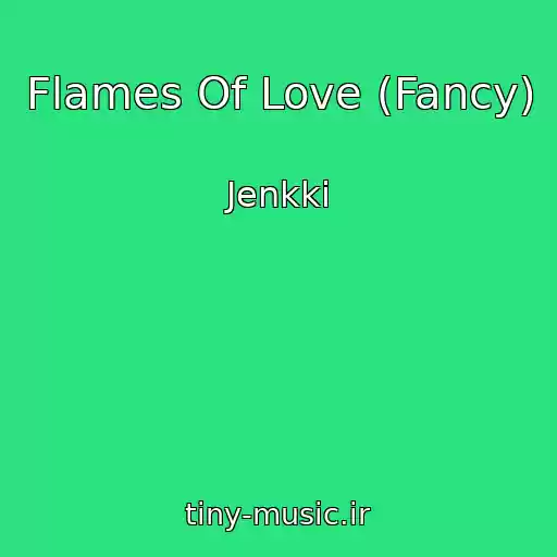 کاور آهنگ Flames Of Love (Fancy) از Jenkki
