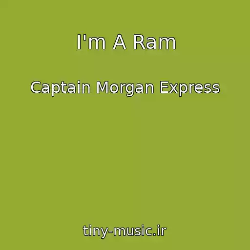 کاور آهنگ I'm A Ram از Captain Morgan Express