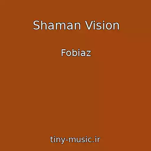 کاور آهنگ Shaman Vision از Fobiaz