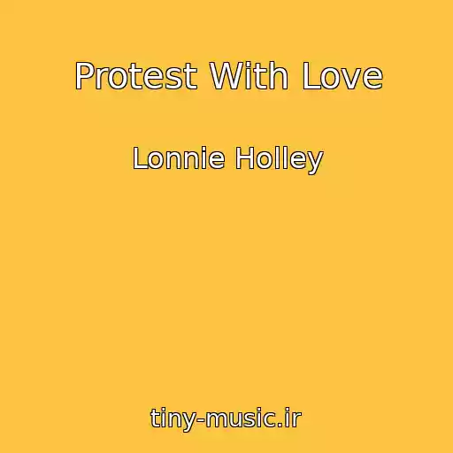 کاور آهنگ Protest With Love از Lonnie Holley