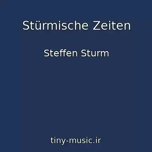 کاور آهنگ Stürmische Zeiten از Steffen Sturm