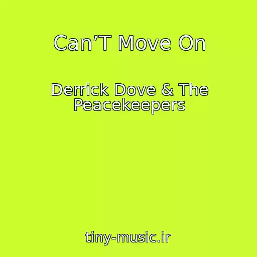 کاور آهنگ Can’T Move On از Derrick Dove & The Peacekeepers