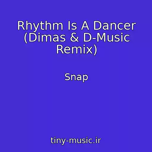 کاور آهنگ Rhythm Is A Dancer (Dimas & D-Music Remix) از Snap