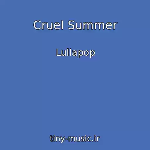 کاور آهنگ Cruel Summer از Lullapop