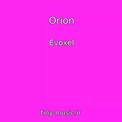 کاور آهنگ Orion از Evoxel