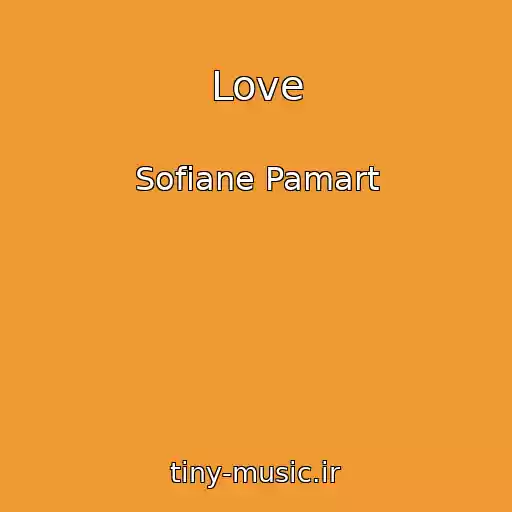 کاور آهنگ Love از Sofiane Pamart