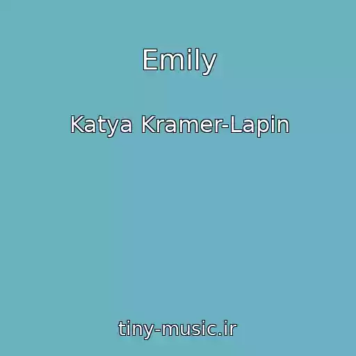 کاور آهنگ Emily از Katya Kramer-Lapin