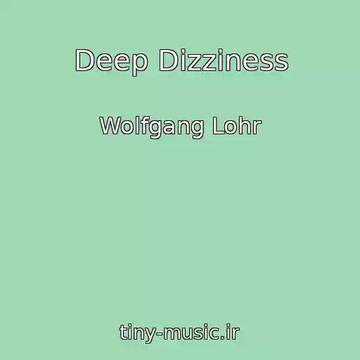 کاور آهنگ Deep Dizziness از Wolfgang Lohr