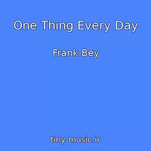 کاور آهنگ One Thing Every Day از Frank Bey