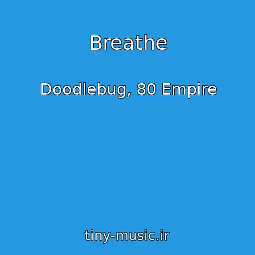 کاور آهنگ Breathe از Doodlebug, 80 Empire