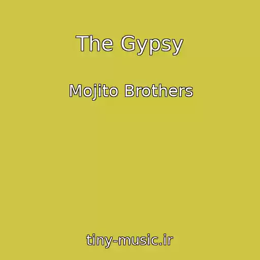 کاور آهنگ The Gypsy از Mojito Brothers