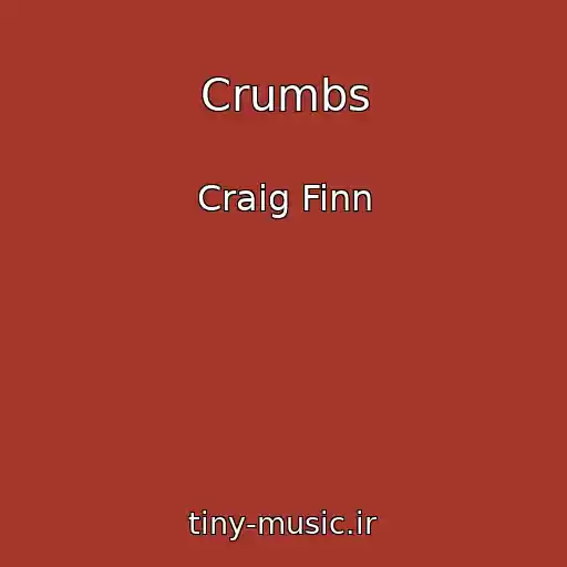 کاور آهنگ Crumbs از Craig Finn