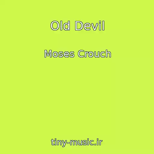 کاور آهنگ Old Devil از Moses Crouch
