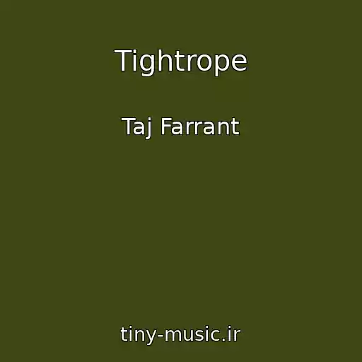 کاور آهنگ Tightrope از Taj Farrant