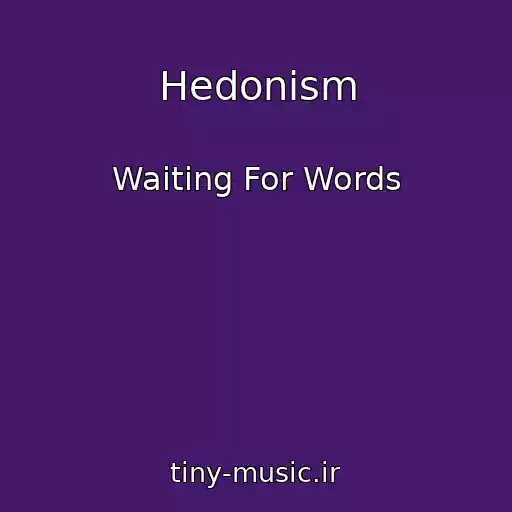 کاور آهنگ Hedonism از Waiting For Words