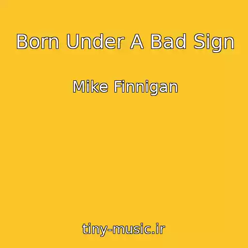 کاور آهنگ Born Under A Bad Sign از Mike Finnigan
