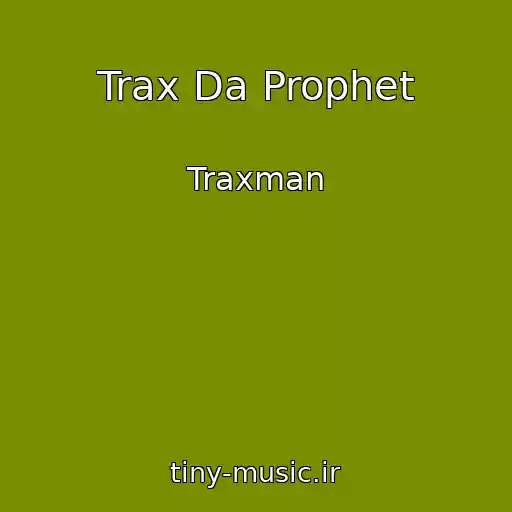 کاور آهنگ Trax Da Prophet از Traxman