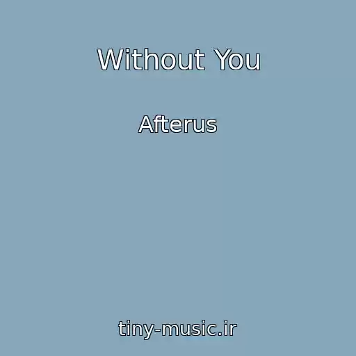 کاور آهنگ Without You از Afterus