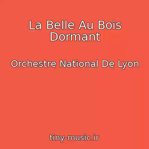 کاور آهنگ La Belle Au Bois Dormant از Orchestre National De Lyon