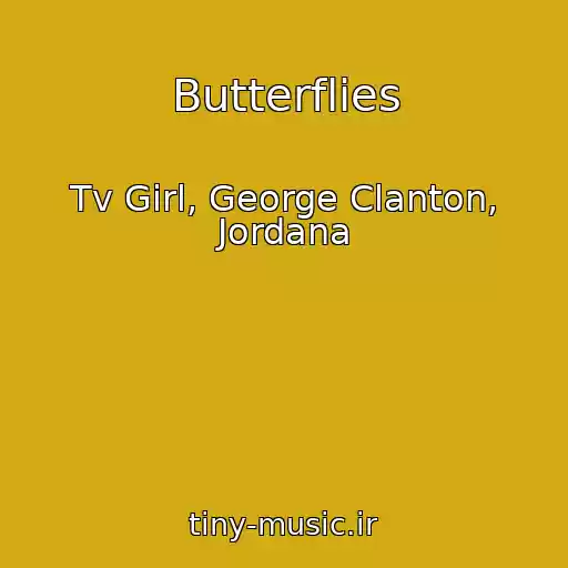 کاور آهنگ Butterflies از Tv Girl, George Clanton, Jordana