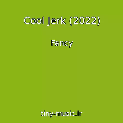 کاور آهنگ Cool Jerk (2022) از Fancy