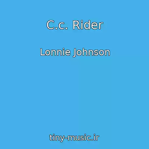 کاور آهنگ C.c. Rider از Lonnie Johnson