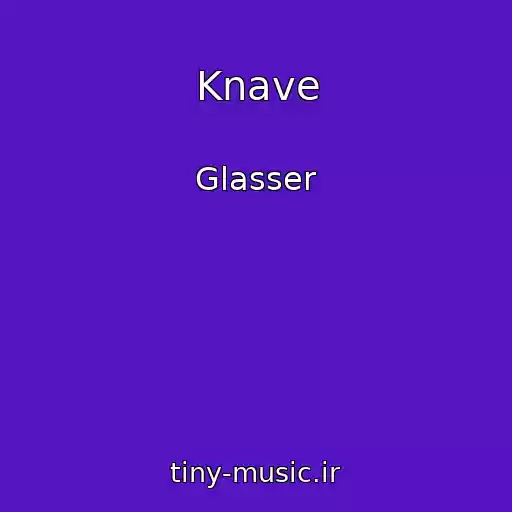 کاور آهنگ Knave از Glasser