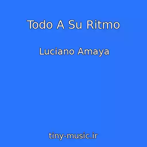 کاور آهنگ Todo A Su Ritmo از Luciano Amaya