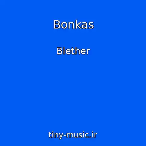 کاور آهنگ Bonkas از Blether
