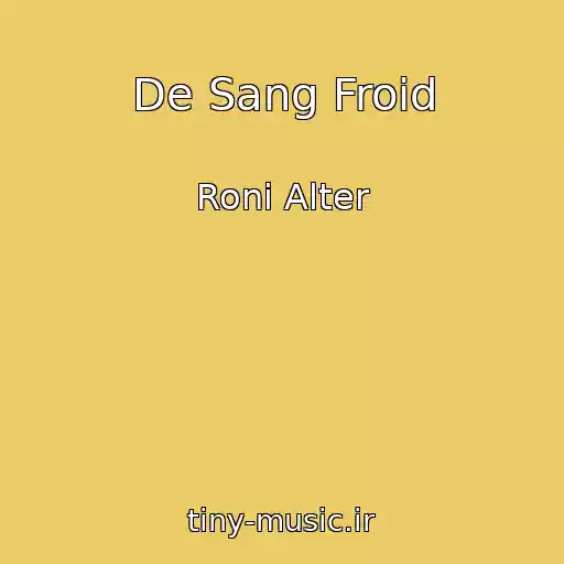 کاور آهنگ De Sang Froid از Roni Alter