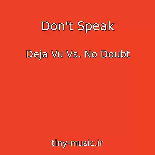 کاور آهنگ Don't Speak از Deja Vu Vs. No Doubt