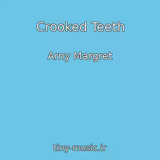 کاور آهنگ Crooked Teeth از Arny Margret