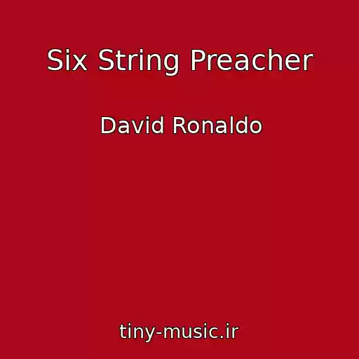 کاور آهنگ Six String Preacher از David Ronaldo