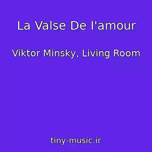 کاور آهنگ La Valse De I'amour از Viktor Minsky, Living Room