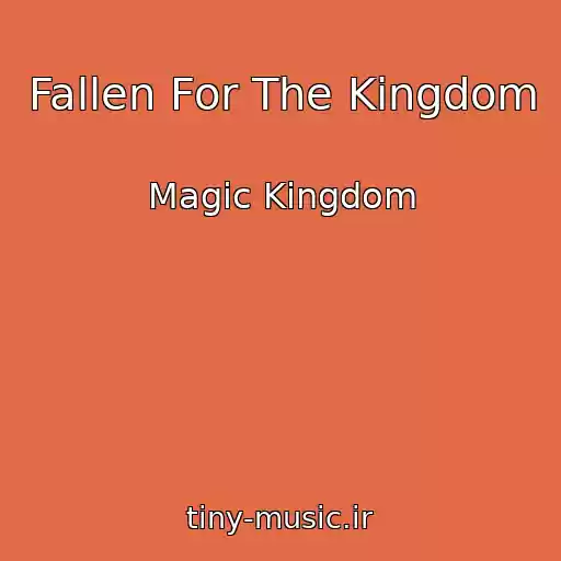 کاور آهنگ Fallen For The Kingdom از Magic Kingdom