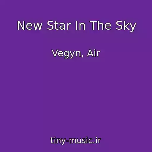 کاور آهنگ New Star In The Sky از Vegyn, Air