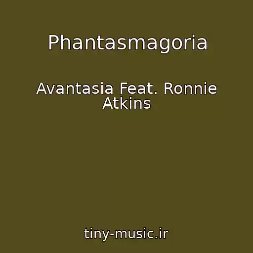 کاور آهنگ Phantasmagoria از Avantasia Feat. Ronnie Atkins