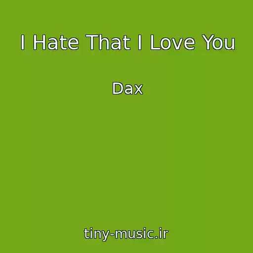 کاور آهنگ I Hate That I Love You از Dax