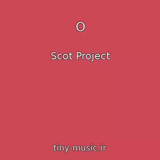 کاور آهنگ O از Scot Project