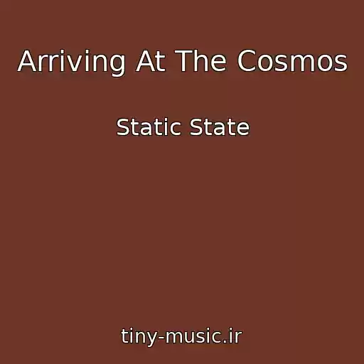 کاور آهنگ Arriving At The Cosmos از Static State