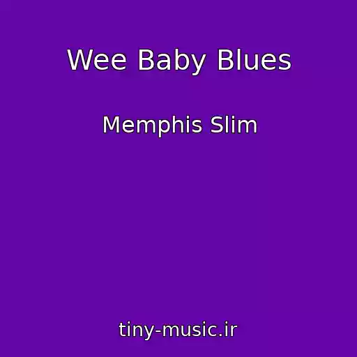 کاور آهنگ Wee Baby Blues از Memphis Slim