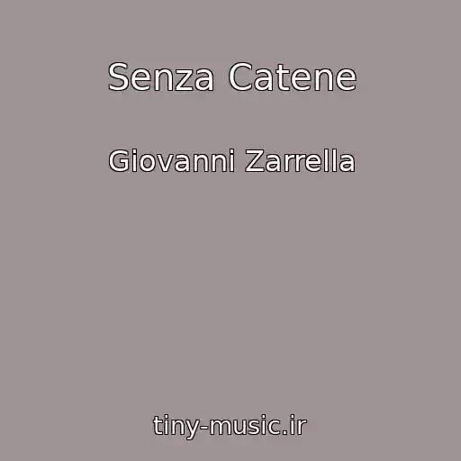 کاور آهنگ Senza Catene از Giovanni Zarrella
