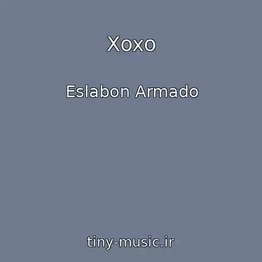 کاور آهنگ Xoxo از Eslabon Armado