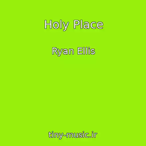 کاور آهنگ Holy Place از Ryan Ellis