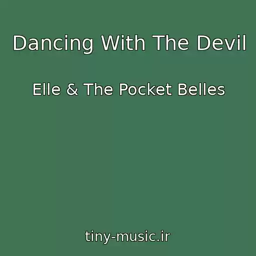 کاور آهنگ Dancing With The Devil از Elle & The Pocket Belles